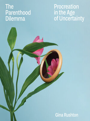 cover image of The Parenthood Dilemma